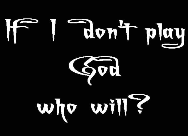 Play God