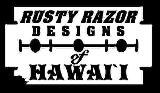 Rusty Razor Designs of Hawai`i